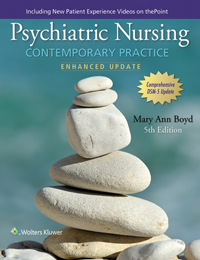 Psychiatric Nursing, 5th ed., Enhanced Update ed.- Contemporary Practice