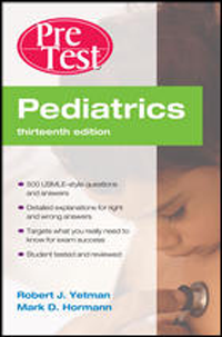 Pediatrics, 13th ed.- Pretest Self-Assessment & Review