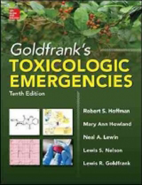 Goldfrank's Toxicologic Emergencies, 10th ed.