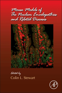 Current Topics in Developmental Biology, Vol.109- Mouse Models of the Nuclear Envelopathies & RelatedDiseases