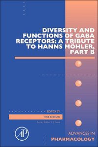 Advances in Pharmacology, Vol.73- Diversity & Functions of GABA Receptors: a TributeTo Hanns Mohler, Part B