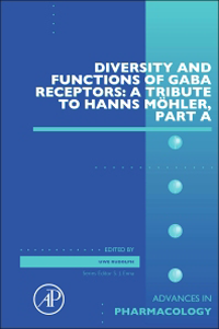 Advances in Pharmacology, Vol.72- Diversity & Functions of GABA Receptors: a Tribute toHanns Mohler, Part a