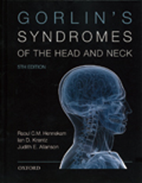 Gorlin's Syndromes of the Head & Neck, 5th ed.
