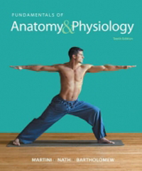 Fundamentals of Anatomy & Physiology, 10th ed.