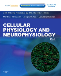 Cellular Physiology & Neurophysiology, 2nd ed.- Mosby Physiology Monography Series
