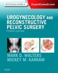 Urogynecology & Reconstructive Pelvic Surgery, 4th ed.