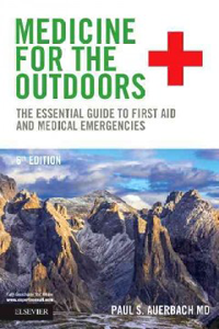 Medicine for the Outdoors, 6th ed.- Essential Guide to First Aid & Medical Emergencies