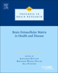 Progress in Brain Research, Vol.214- Brain Extracellular Matrix in Health & Disease