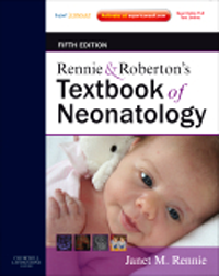 Rennie & Roberton's Textbook of Neonatology, 5th ed.