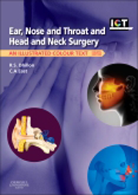 Ear, Nose & Throat & Head & Neck Surgery, 4th ed.- An Illustrated Colour Text