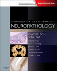 Neuropathology, 3rd ed.- A Reference Text of CNS Pathology