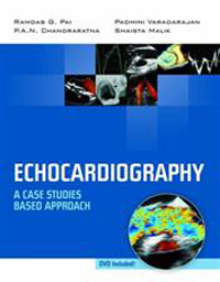 Echocardiography- A Case Studies Based Approach(With DVD-ROM)