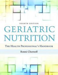 Geriatric Nutrition, 4th ed.- The Health Professional's Handbook