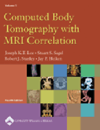 Computed Body Tomography with MRI Correlation, 4th ed.,In 2 vols.