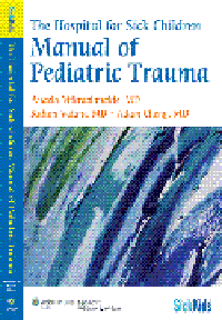 Hospital for Sick Children Manual of Pediatric Trauma