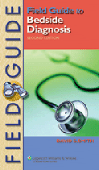 Field Guide to Bedside Diagnosis, 2nd ed.