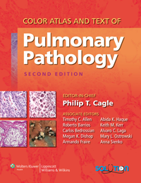 Color Atlas & Text of Pulmonary Pathology, 2nd ed.