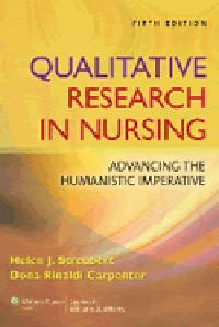 Qualitative Research in Nursing, 5th ed.- Advancing the Humanistic Imperative
