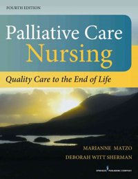 Palliative Care Nursing, 4th ed.- Quality Care to End of Life
