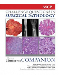 Quick Compendium of Companion- Challenge Questions in Surgical Pathology(With Online Access)