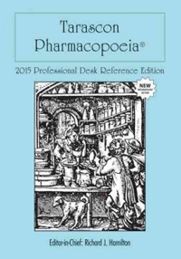 Tarascon Pharmacopoeia 2015 Professional Desk ReferenceEd., 7th ed.