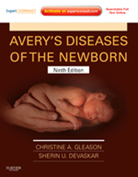 Avery's Diseases of the Newborn, 9th ed.