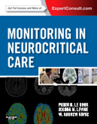 Monitoring in Neurocritical Care(With Expert Consult Online Access)