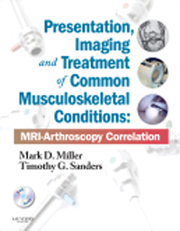 Presentation, Imaging & Treatment of CommonMusculoskeletal Conditions- MRI-Arthroscopy Correlation(With DVD-ROM)