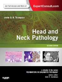 Head & Neck Pathology, 2nd ed.(Foundations in Diagnostic Pathology Series)