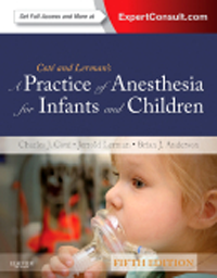 Practice of Anesthesia for Infants & Children, 5th ed.