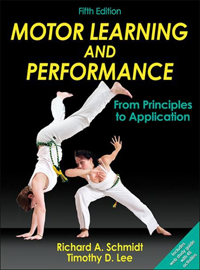 Motor Learning & Performance, 5th ed.- From Principles to ApplicationText with Access Code