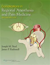 Complications in Regional Anesthesia & Pain Medicine,2nd ed.
