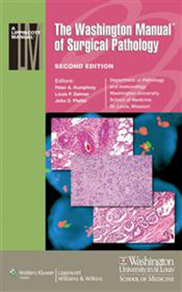 Washington Manual of Surgical Pathology, 2nd ed.