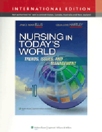 Nursing in Today's World, 10th ed. (Int'l ed.)- Trends, Issues & Management