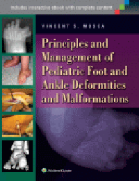 Principles & Management of Pediatric Foot & AnkleDeformities & Malformations