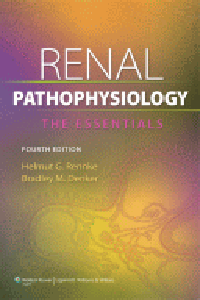 Renal Pathophysiology, 4th ed.- The Essentials