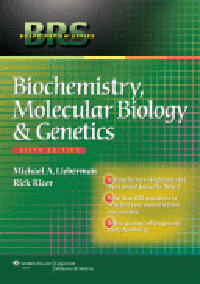 Biochemistry, Molecular Biology & Genetics, 6th ed.(Board Review Series)