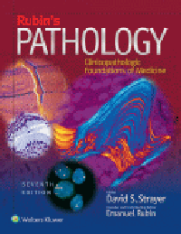 Rubin's Pathology, 7th ed.- Clinicopathologic Foundations of Medicine
