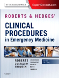 Roberts & Hedges' Clinical Procedures in EmergencyMedicine, 6th ed.(With Expert Consult Online Access)