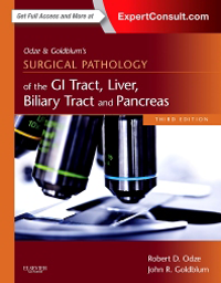 Odze & Goldblum Surgical Pathology of GI Tract, Liver,Biliary Tract & Pancreas, 3rd ed.