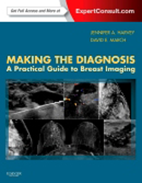 Making the Diagnosis- A Practical Guide to Breast Imaging(With Expert Consult Online Access)