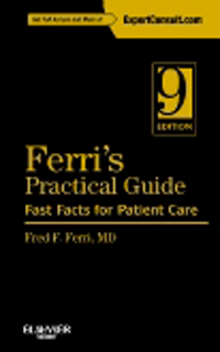 Ferri's Practical Guide, 9th ed. Binder- Fast Facts for Patient Care