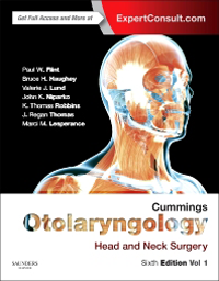 Cummings Otolaryngology, 6th ed., in 3 vols.- Head & Neck Surgery