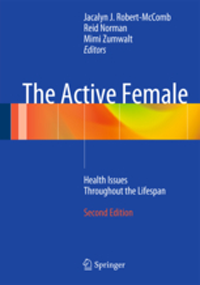 Active Female, 2nd ed.- Health Issues Throughout the Lifespan