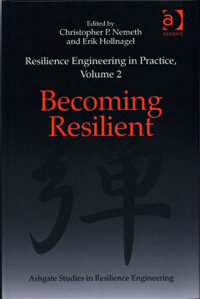 Resilience Engineering in Practice, Vol.2- Becoming Resilient