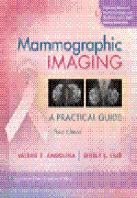 Mammographic Imaging, 3rd ed.- Practical Guide