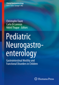 Pediatric Neurogastroenterology- Gastrointestinal Motility & Functional DisordersIn Children(Clinical Gastroenterology Series)