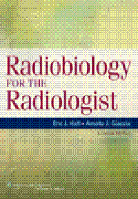 Radiobiology for the Radiologist, 7th ed.