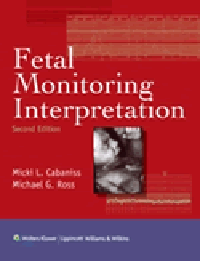 Fetal Monitoring Interpretation, 2nd ed.