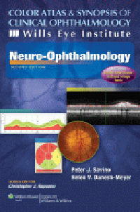 Color Atlas & Synopsis of Clinical Ophthalmology- Wills Eye Institute - Neuro-Ophthalmology, 2nd ed.